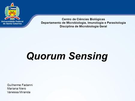 Quorum Sensing Centro de Ciências Biológicas