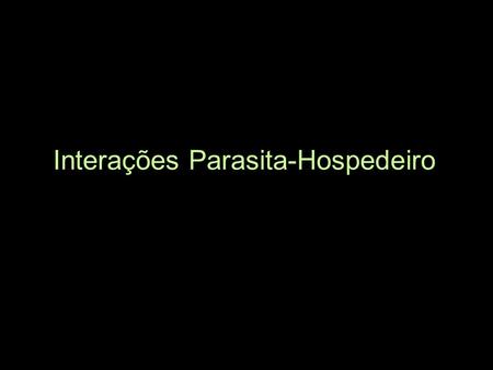 Interações Parasita-Hospedeiro