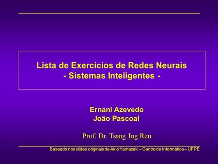 Lista de Exercícios de Redes Neurais - Sistemas Inteligentes -