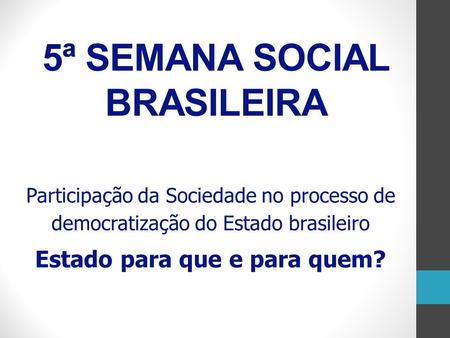 5ª SEMANA SOCIAL BRASILEIRA