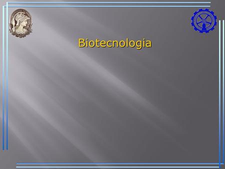 Biotecnologia.
