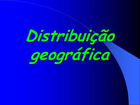Distribuição geográfica