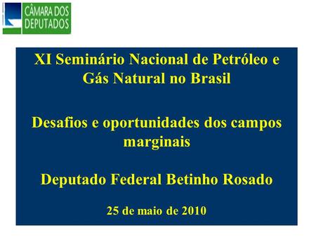 XI Seminário Nacional de Petróleo e Gás Natural no Brasil