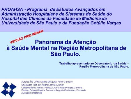 à Saúde Mental na Região Metropolitana de São Paulo.