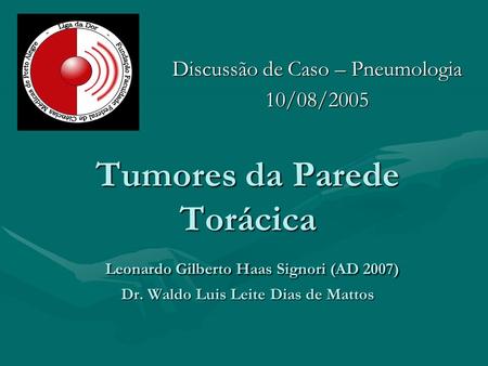 Discussão de Caso – Pneumologia 10/08/2005