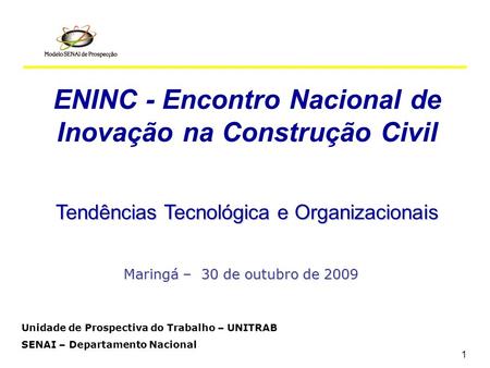 ENINC - Encontro Nacional de Inovação na Construção Civil