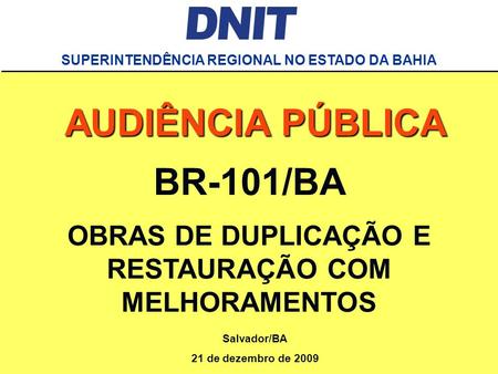 AUDIÊNCIA PÚBLICA BR-101/BA
