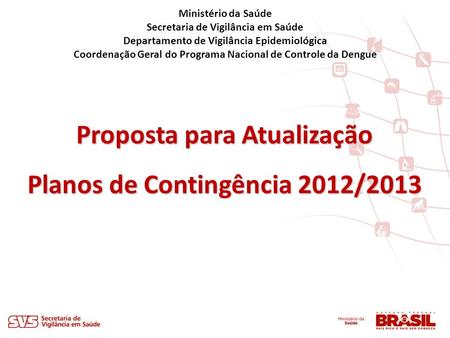 Proposta para Atualização Planos de Contingência 2012/2013
