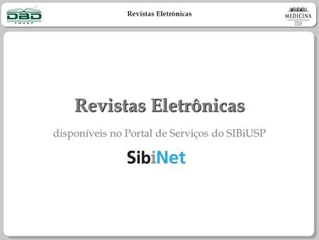 disponíveis no Portal de Serviços do SIBiUSP