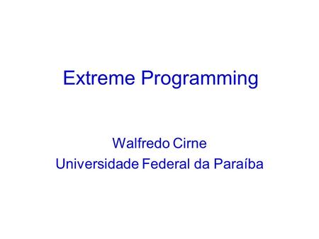 Walfredo Cirne Universidade Federal da Paraíba