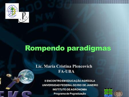 Rompendo paradigmas Lic. María Cristina Plencovich FA-UBA