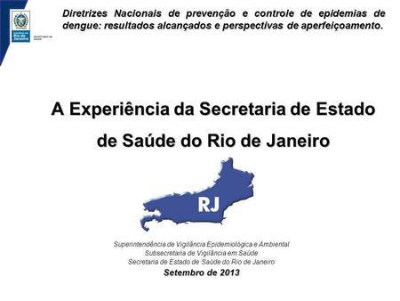 A Experiência da Secretaria de Estado de Saúde do Rio de Janeiro