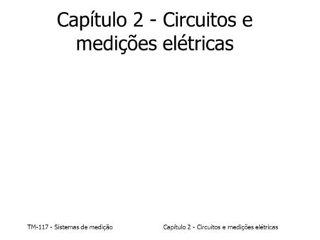 Capítulo 2 - Circuitos e medições elétricas