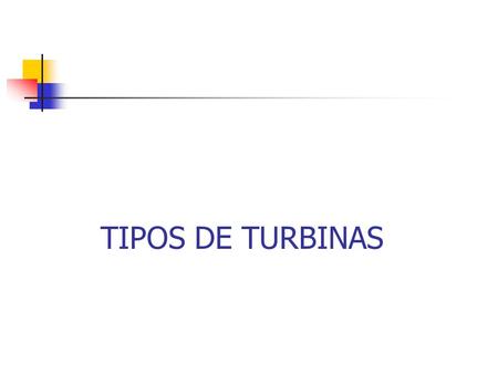 TIPOS DE TURBINAS.