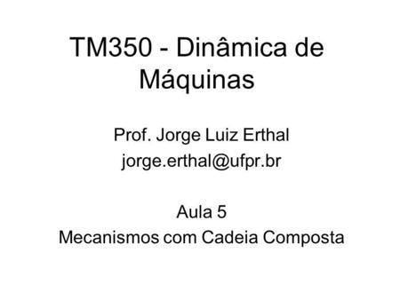 TM350 - Dinâmica de Máquinas