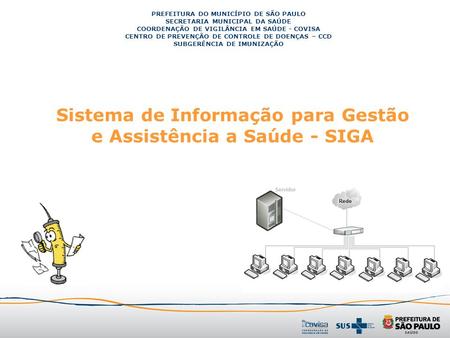 Sistema de Informação para Gestão e Assistência a Saúde - SIGA