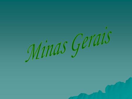 Minas Gerais.