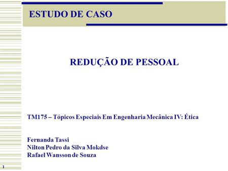 ESTUDO DE CASO REDUÇÃO DE PESSOAL