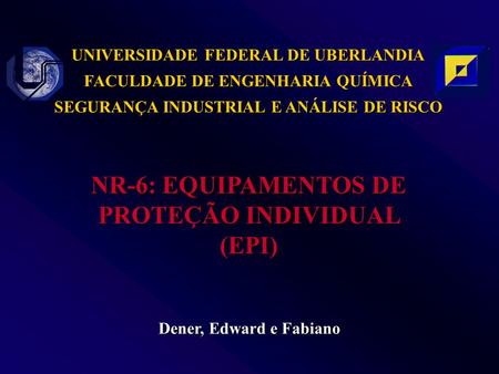 NR-6: EQUIPAMENTOS DE PROTEÇÃO INDIVIDUAL (EPI)