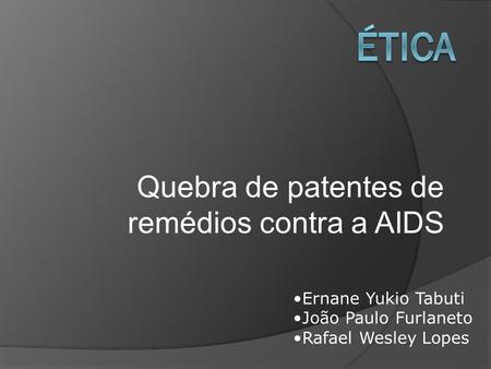Quebra de patentes de remédios contra a AIDS