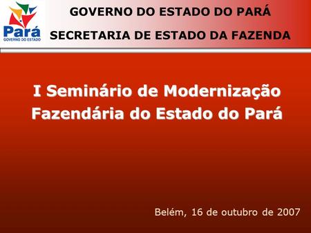 I Seminário de Modernização Fazendária do Estado do Pará