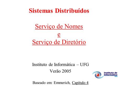 Sistemas Distribuídos Serviço de Nomes e Serviço de Diretório