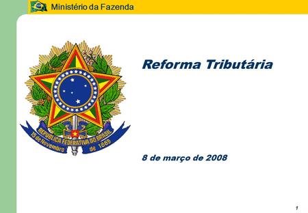 Reforma Tributária 8 de março de 2008.