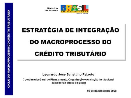 Leonardo José Schettino Peixoto da Receita Federal do Brasil