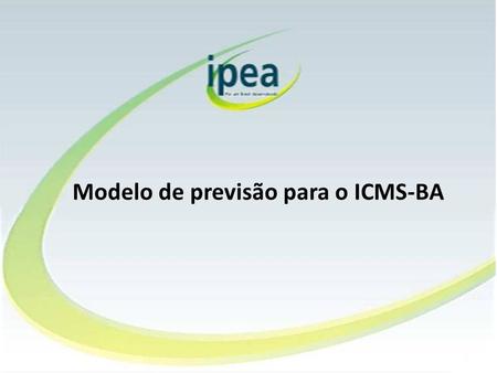 Modelo de previsão para o ICMS-BA