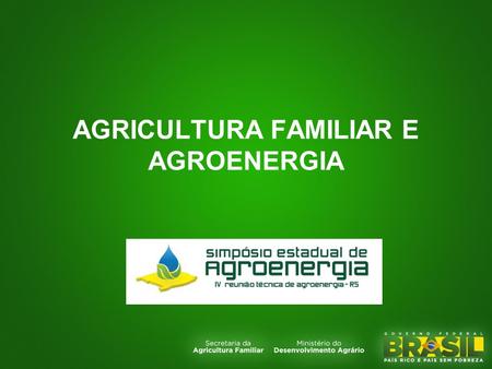AGRICULTURA FAMILIAR E AGROENERGIA