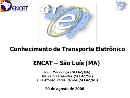 Conhecimento de Transporte Eletrônico ENCAT – São Luís (MA)