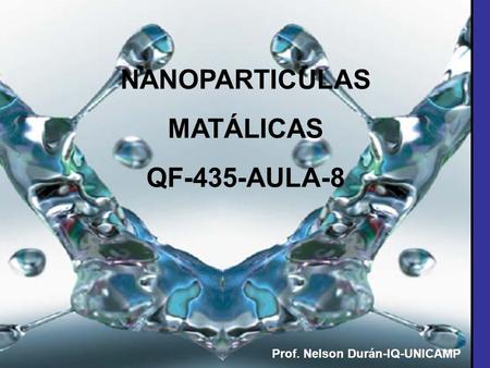 NANOPARTICULAS MATÁLICAS QF-435-AULA-8