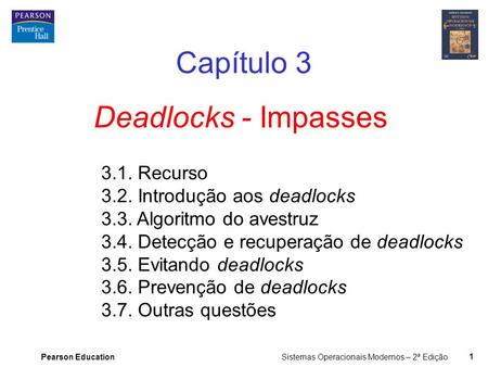 Capítulo 3 Deadlocks - Impasses 3.1. Recurso