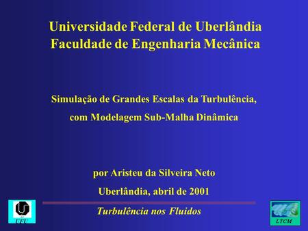 Universidade Federal de Uberlândia Faculdade de Engenharia Mecânica