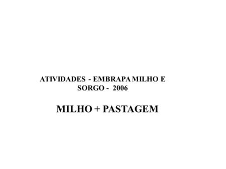 ATIVIDADES - EMBRAPA MILHO E SORGO
