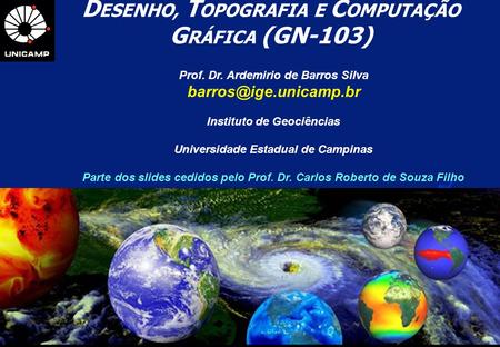 DESENHO, TOPOGRAFIA E COMPUTAÇÃO GRÁFICA (GN-103)