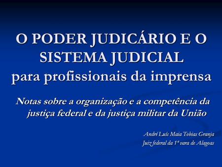 O PODER JUDICÁRIO E O SISTEMA JUDICIAL para profissionais da imprensa