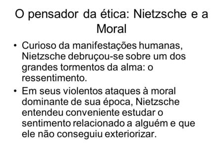 O pensador da ética: Nietzsche e a Moral