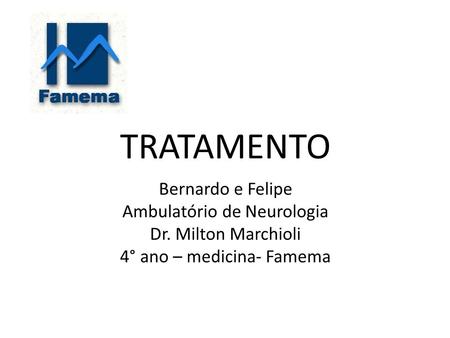 Bernardo e Felipe Ambulatório de Neurologia Dr