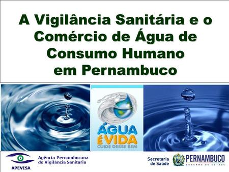 A Vigilância Sanitária e o Comércio de Água de Consumo Humano