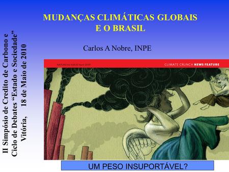 MUDANÇAS CLIMÁTICAS GLOBAIS E O BRASIL