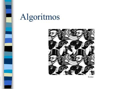 Algoritmos Escher.