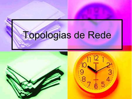 Topologias de Rede.