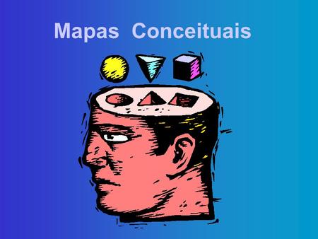 Mapas Conceituais.