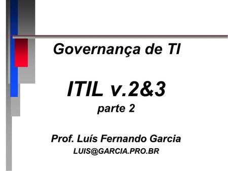 Governança de TI ITIL v.2&3 parte 2