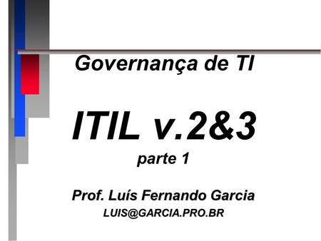 Governança de TI ITIL v.2&3 parte 1