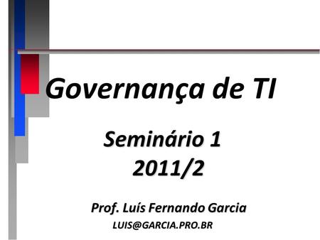 Seminário /2 Prof. Luís Fernando Garcia