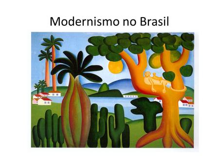 Modernismo no Brasil.