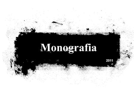 2011 Monografia. CALENDÁRIO ESPECIAL DE ELABORAÇÃO DE MONOGRAFIA PARA O ANO DE 2011. (ad referendum do Colegiado)