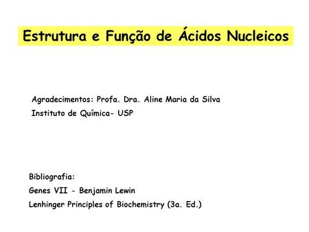Estrutura e Função de Ácidos Nucleicos